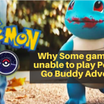 Why Some gamers are unable to play Pokemon Go Buddy Adventure