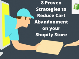 8 Proven Strategies to Reduce Cart Abandonment on your Shopify Store
