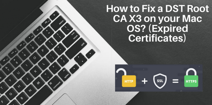 How to Fix a DST Root CA X3 on your Mac OS? (Expired Certificates)