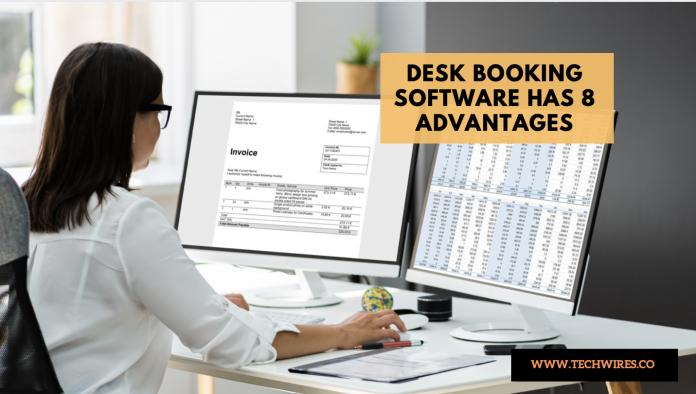 Desk booking software has 8 advantages