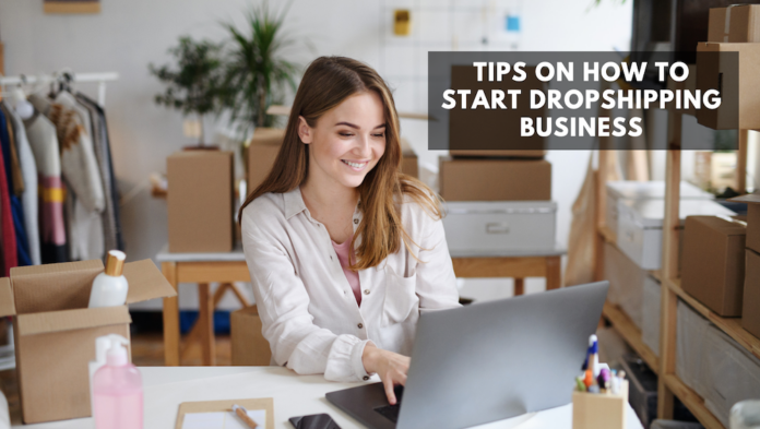 Tips on How to Start Dropshipping BUSINESS