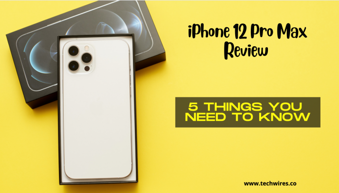 iPhone 12 Pro Max Review 2022 - 5 Things you need to know