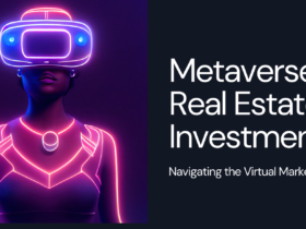 Metaverse Real Estate Investment: Your Essential Guide to Navigating the Virtual Market