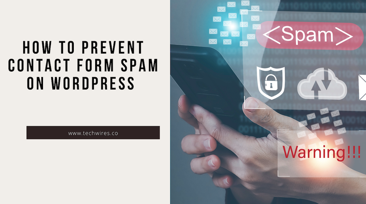 How to Prevent Contact Form Spam on WordPress